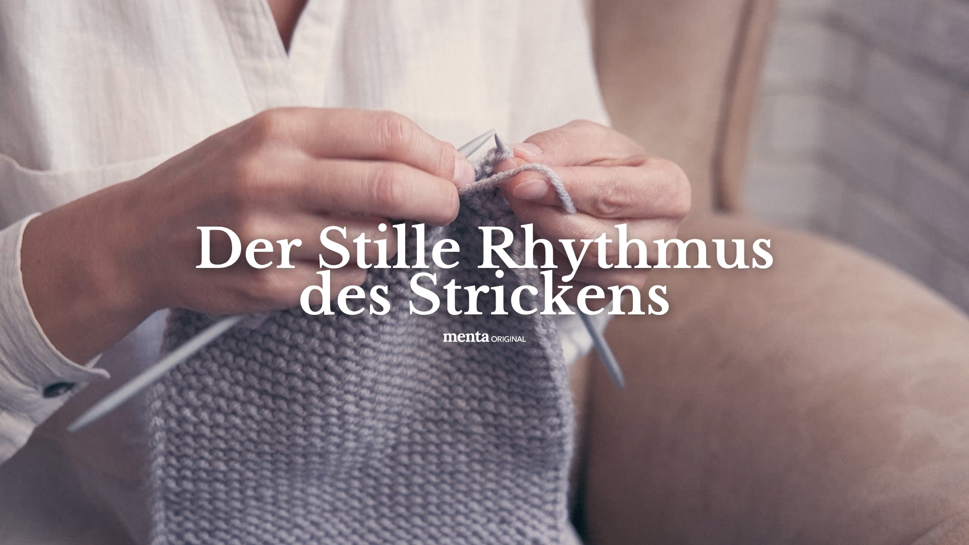 Der Stille Rhythmus des Strickens