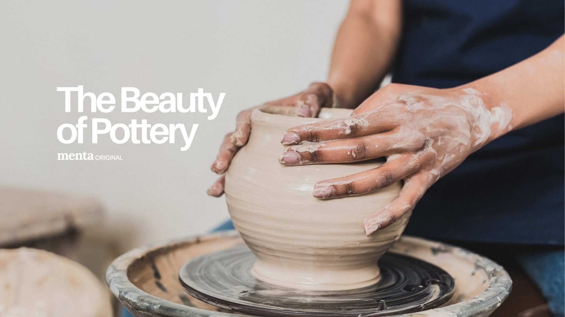 The Beauty of Pottery